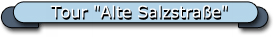 Tour "Alte Salzstra�e"